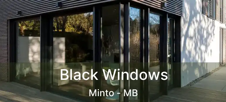  Black Windows Minto - MB