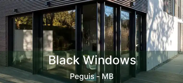  Black Windows Peguis - MB