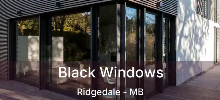  Black Windows Ridgedale - MB