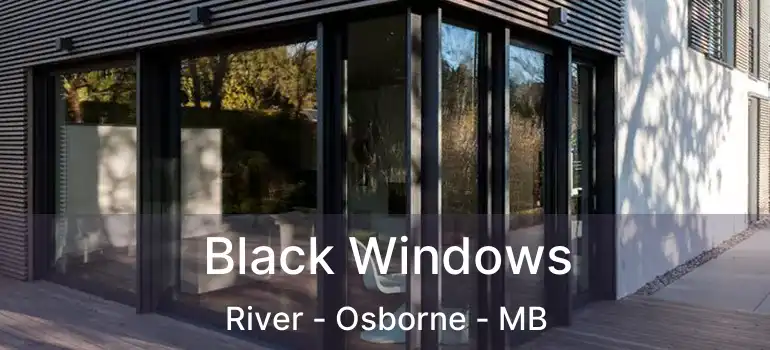  Black Windows River - Osborne - MB