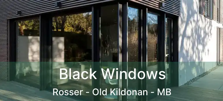  Black Windows Rosser - Old Kildonan - MB