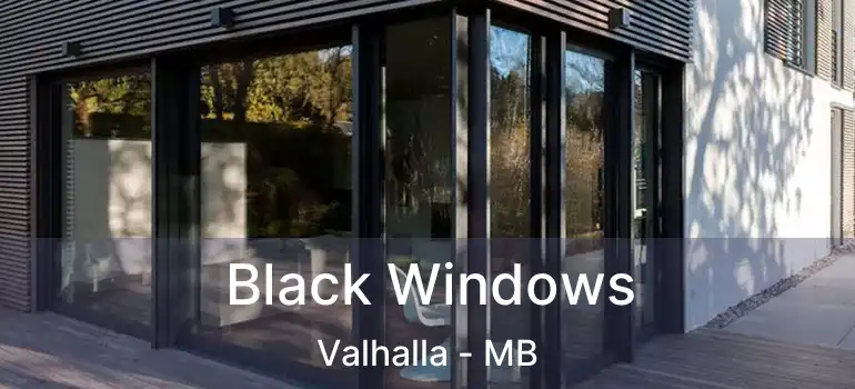  Black Windows Valhalla - MB