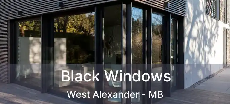  Black Windows West Alexander - MB