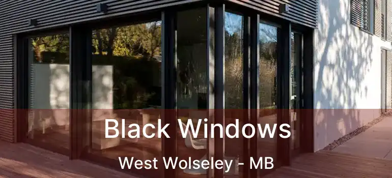  Black Windows West Wolseley - MB