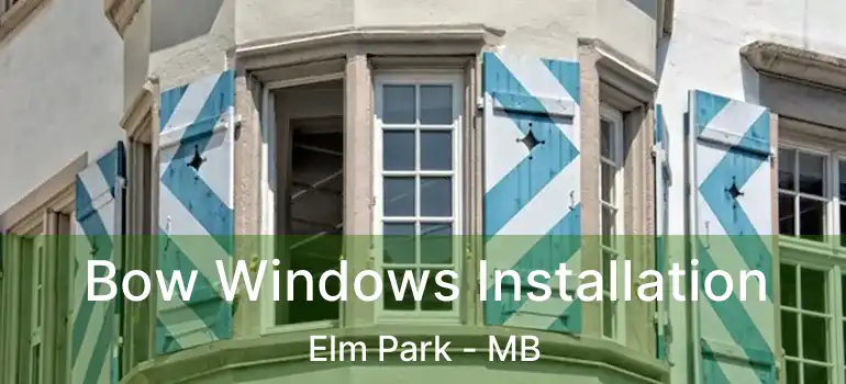  Bow Windows Installation Elm Park - MB