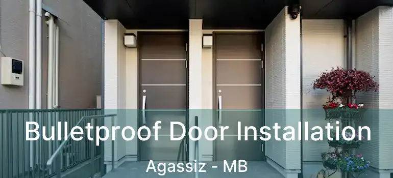  Bulletproof Door Installation Agassiz - MB