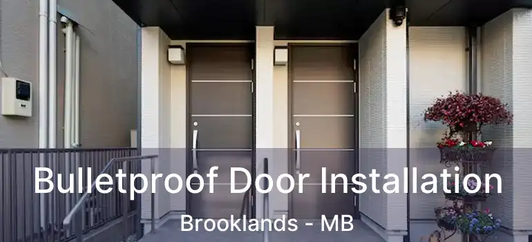  Bulletproof Door Installation Brooklands - MB