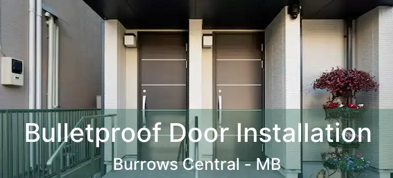  Bulletproof Door Installation Burrows Central - MB