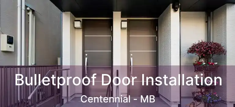  Bulletproof Door Installation Centennial - MB