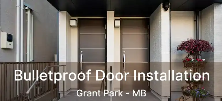  Bulletproof Door Installation Grant Park - MB