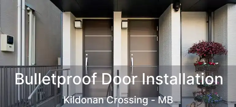  Bulletproof Door Installation Kildonan Crossing - MB