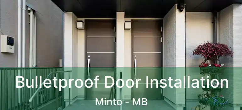  Bulletproof Door Installation Minto - MB