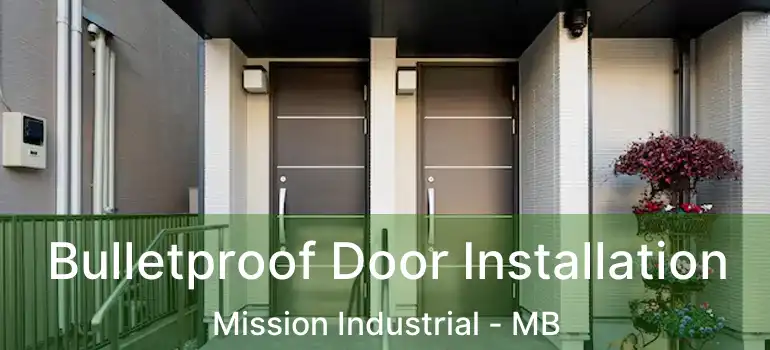  Bulletproof Door Installation Mission Industrial - MB