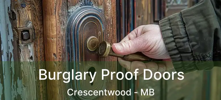  Burglary Proof Doors Crescentwood - MB