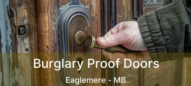  Burglary Proof Doors Eaglemere - MB