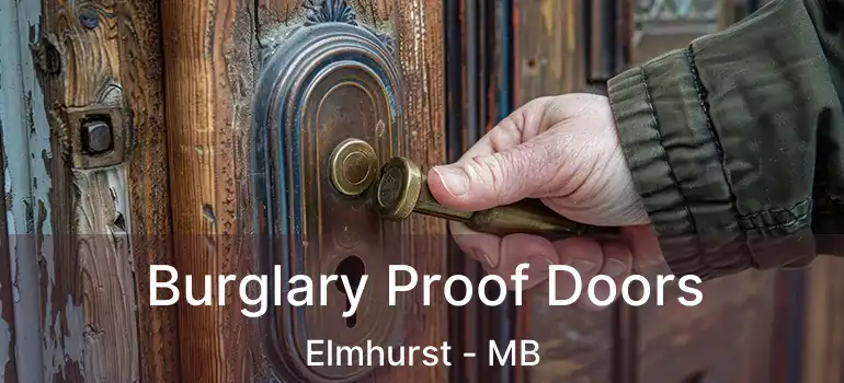  Burglary Proof Doors Elmhurst - MB