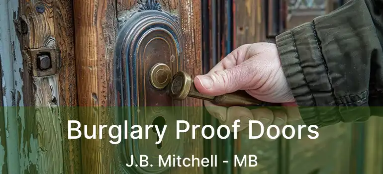  Burglary Proof Doors J.B. Mitchell - MB