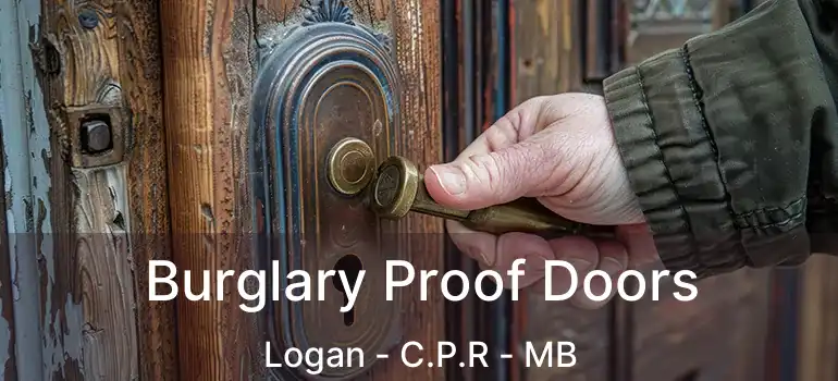  Burglary Proof Doors Logan - C.P.R - MB