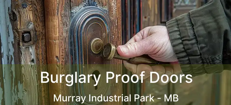  Burglary Proof Doors Murray Industrial Park - MB