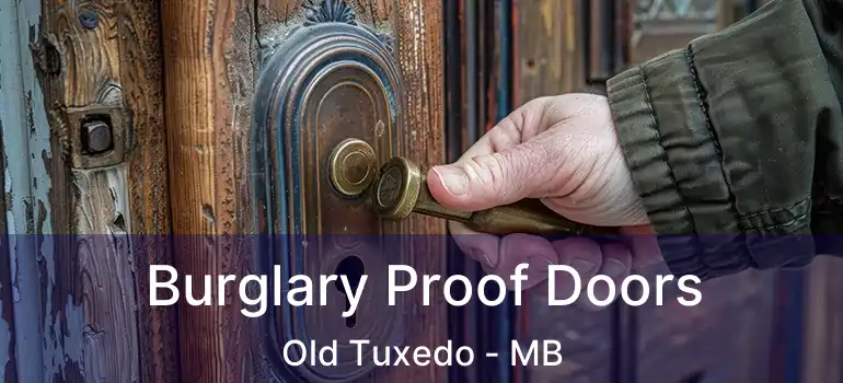  Burglary Proof Doors Old Tuxedo - MB