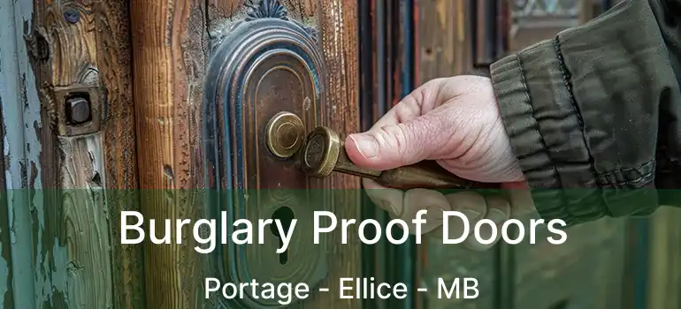  Burglary Proof Doors Portage - Ellice - MB