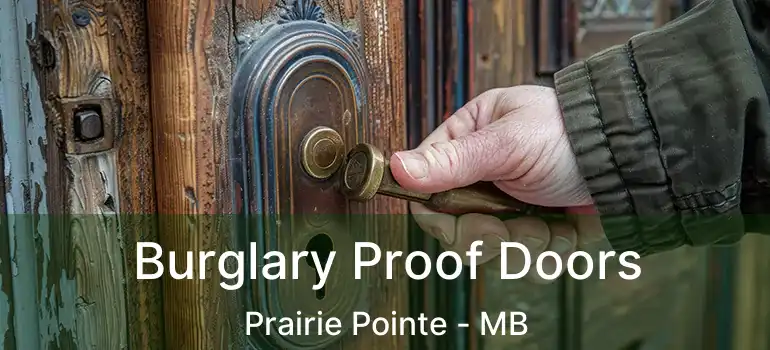  Burglary Proof Doors Prairie Pointe - MB