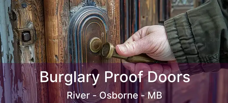 Burglary Proof Doors River - Osborne - MB