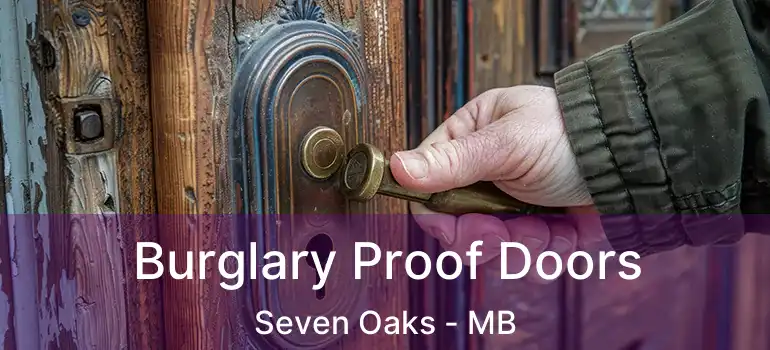  Burglary Proof Doors Seven Oaks - MB