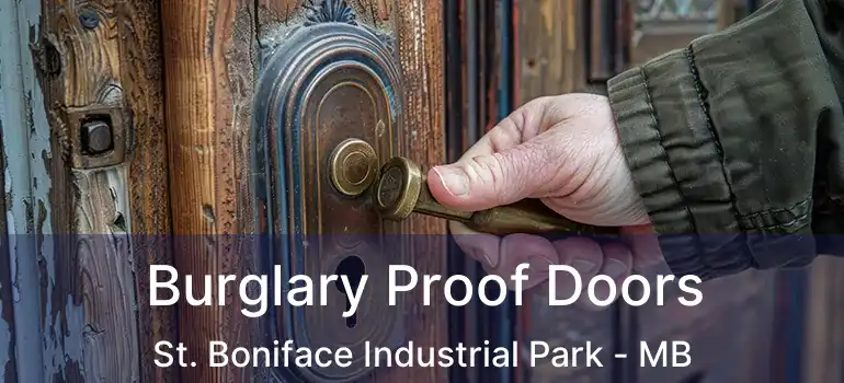  Burglary Proof Doors St. Boniface Industrial Park - MB
