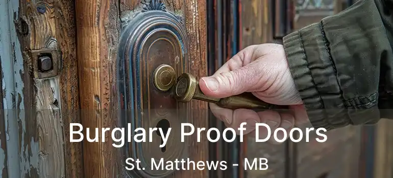  Burglary Proof Doors St. Matthews - MB