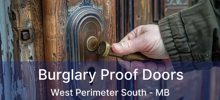  Burglary Proof Doors West Perimeter South - MB