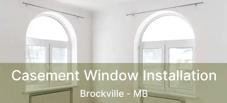  Casement Window Installation Brockville - MB