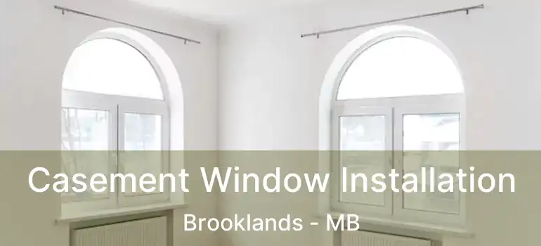  Casement Window Installation Brooklands - MB