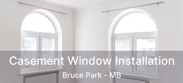  Casement Window Installation Bruce Park - MB