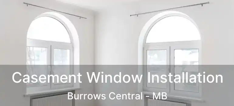  Casement Window Installation Burrows Central - MB