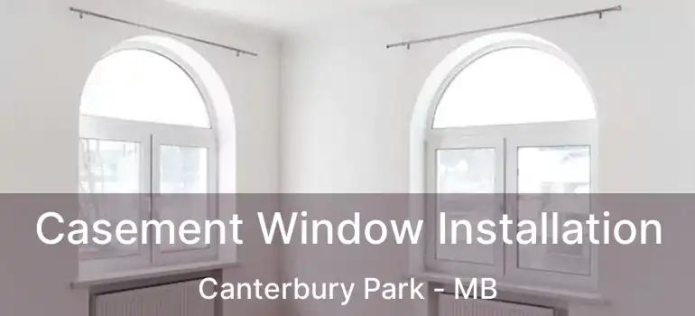  Casement Window Installation Canterbury Park - MB