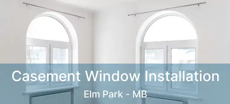  Casement Window Installation Elm Park - MB