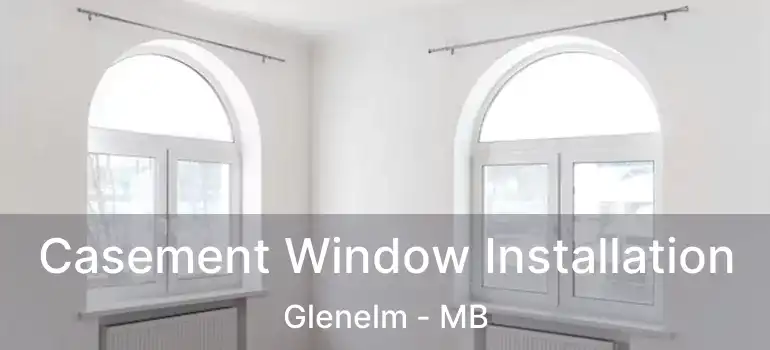  Casement Window Installation Glenelm - MB