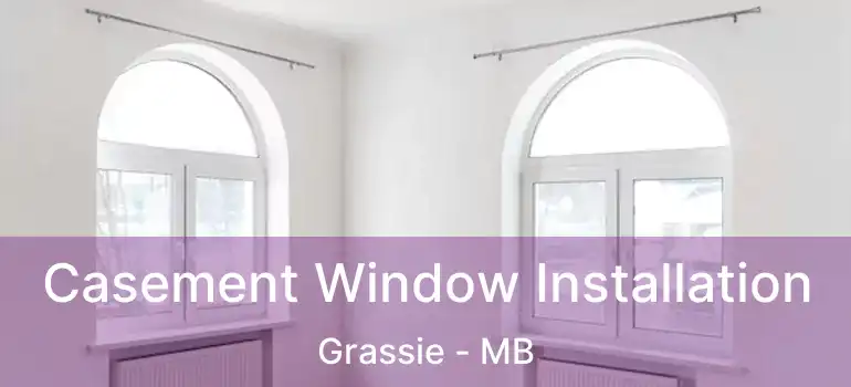  Casement Window Installation Grassie - MB
