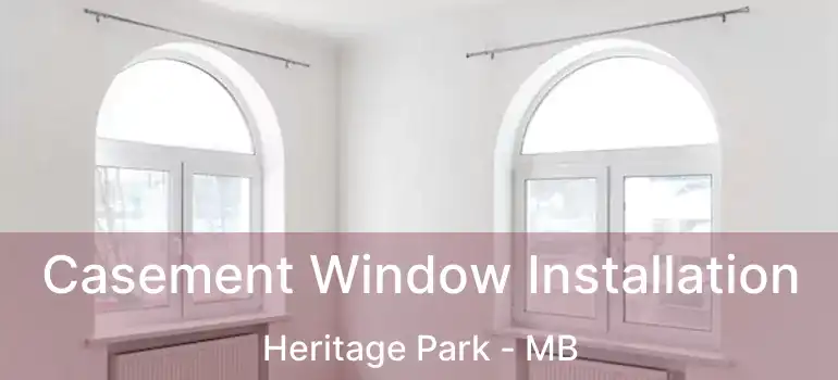  Casement Window Installation Heritage Park - MB