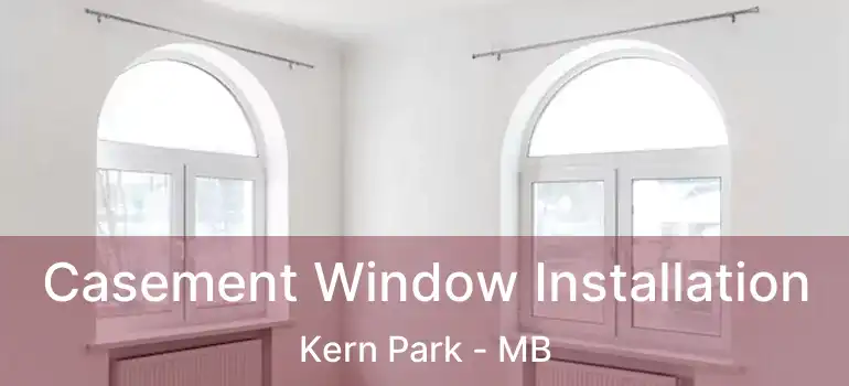  Casement Window Installation Kern Park - MB