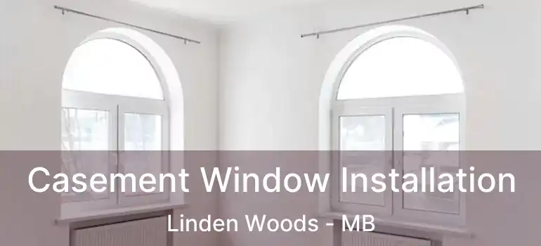  Casement Window Installation Linden Woods - MB