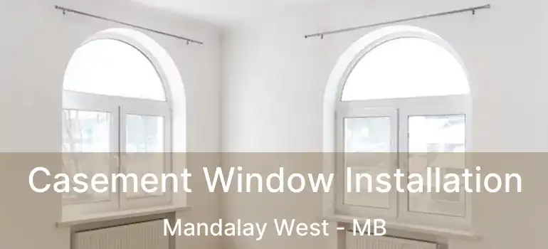  Casement Window Installation Mandalay West - MB