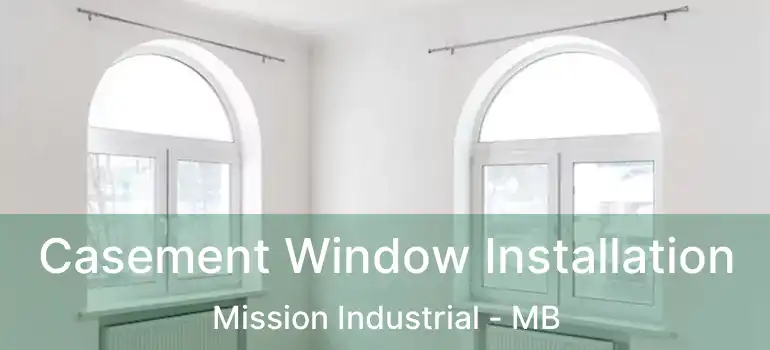  Casement Window Installation Mission Industrial - MB