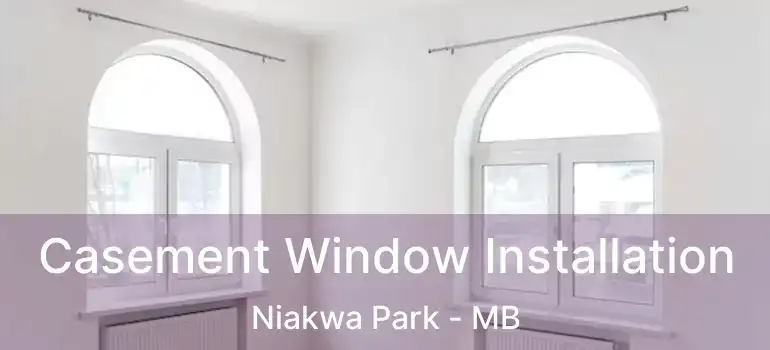  Casement Window Installation Niakwa Park - MB