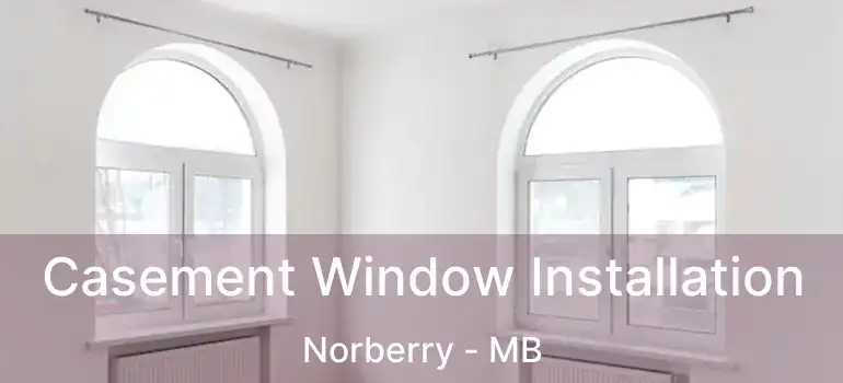  Casement Window Installation Norberry - MB