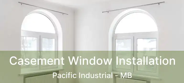  Casement Window Installation Pacific Industrial - MB