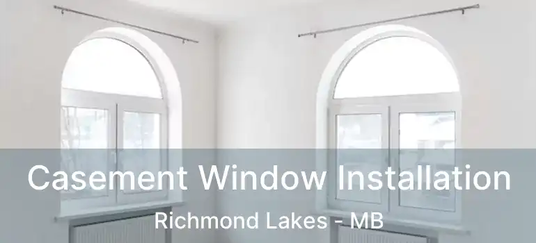  Casement Window Installation Richmond Lakes - MB