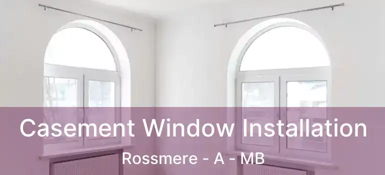  Casement Window Installation Rossmere - A - MB