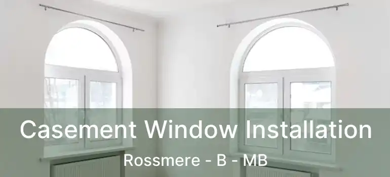  Casement Window Installation Rossmere - B - MB